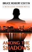 Among the Shadows: A Detective Byron Mystery