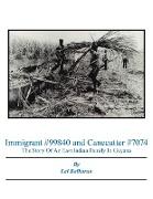 Immigrant #99840 and Canecutter #7074