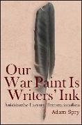 Our War Paint Is Writers' Ink