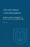 Life and Labour in Newfoundland: Based on Lectures Delivered at the Memorial University of Newfoundland