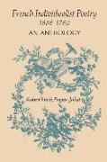 French Individualist Poetry 1686-1760: An Anthology