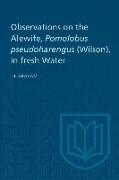 Observations on the Alewife, Pomolobus Pseudoharengus (Wilson), in Fresh Wate