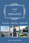 A-Z of Newcastle: Places-People-History