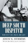 Deep South Dispatch: Memoir of a Civil Rights Journalist