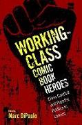 Working-Class Comic Book Heroes