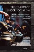 The Teahouse under Socialism