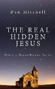 The Real Hidden Jesus: How the Human Became Divine