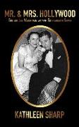 Mr. & Mrs. Hollywood: Edie and Lew Wasserman and Their Entertainment Empire