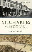 St. Charles, Missouri: A Brief History
