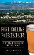 Fort Collins Beer: A History of Brewing on the Front Range