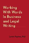 Working With Words In Business And Legal Writing