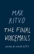 The Final Voicemails: Poems