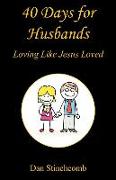 40 Days for Husbands - Loving Like Jesus Loved