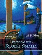 The Freedom Ship of Robert Smalls