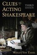 Clues to Acting Shakespeare (Third Edition)