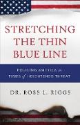 Stretching The Thin Blue Line