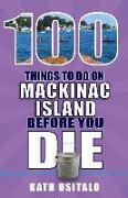 100 Things to Do on Mackinac Island Before You Die