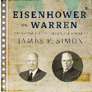 Eisenhower vs. Warren: The Battle for Civil Rights and Liberties