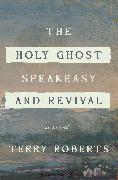 The Holy Ghost Speakeasy and Revival