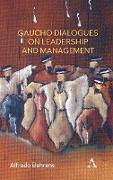 Gaucho Dialogues on Leadership and Management