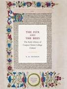 The Fox and the Bees: The Early Library of Corpus Christi College Oxford