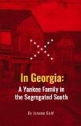 In Georgia: A Yankee Family in the Segregated South