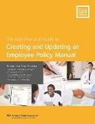 Creating and Updating an Employee Policy Manual: Policies for Your Practice: ADA Practical Guide