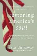Restoring America's Soul: Advancing Timeless Conservative Principles in a Wayward Culture