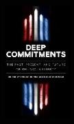 Deep Commitments: The Past, Present, and Future of Religious Liberty