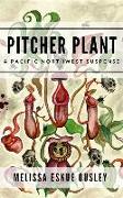 Pitcher Plant: A Pacific Northwest Suspense