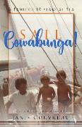 Sail Cowabunga!: A Family's Ten Years at Sea