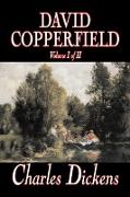 David Copperfield, Volume I of II by Charles Dickens, Fiction, Classics, Historical