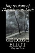 Impressions of Theophrastus Such by George Eliot, Fiction, Classics, Literary
