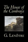 The House of the Combrays by G. Lenotre, Fiction, Classics, Literary
