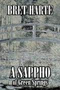 A Sappho of Green Springs by Bret Harte, Fiction, Literary, Westerns, Historical