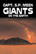 Giants on the Earth by Capt. S. P. Meek, Science Fiction, Adventure