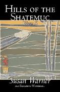 Hills of the Shatemuc, Volume II of II by Susan Warner, Fiction, Literary, Romance, Historical