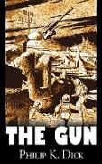 The Gun by Philip K. Dick, Science Fiction, Adventure, Fantasy