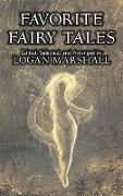 Favorite Fairy Tales by Logan Marshall, Fiction, Fairy Tales & Folklore, Anthologies