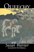 Queechy, Volume I of II by Susan Warner, Fiction, Literary, Romance, Historical
