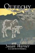 Queechy, Volume I of II by Susan Warner, Fiction, Literary, Romance, Historical