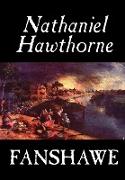 Fanshawe by Nathaniel Hawthorne, Fiction, Literary