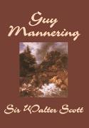 Guy Mannering by Sir Walter Scott, Fiction, Literary