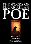 The Works of Edgar Allan Poe, Vol. V of V, Fiction, Classics, Literary Collections