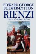 Rienzi, the Last of the Roman Tribunes by Edward George Lytton Bulwer-Lytton, Biography & Autobiography, Historical, Europe & Italy