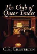 The Club of Queer Trades by G. K. Chesterton, Fiction, Mystery & Detective