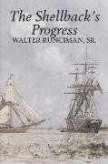 The Shellback's Progress by Walter Runciman, Sr., Fiction, Sea Stories, Action & Adventure