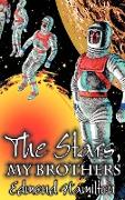 The Stars, My Brothers by Edmond Hamilton, Science Fiction, Fantasy, Adventure