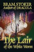 The Lair of the White Worm by Bram Stoker, Fiction, Horror, Classics