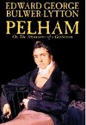Pelham, Or, the Adventures of a Gentleman by Edward George Lytton Bulwer-Lytton, Fiction, Classics